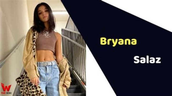 Bryana Salaz Height, Weight, Net Worth, Age, Birthday, Wikipedia, Who, Instagram, Biography