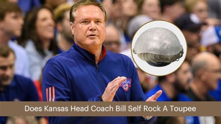 Is Bill Self Bald? Hair Loss and Toupee Tradition, Does Kansas Coach Wear A Wig?