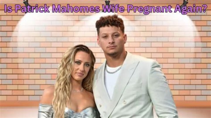Is Patrick Mahomes Wife Pregnant Again? Who is Patrick Mahomes?