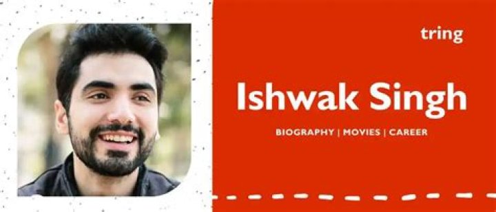 Ishwak Singh Height, Weight, Net Worth, Age, Birthday, Wikipedia, Who, Instagram, Biography