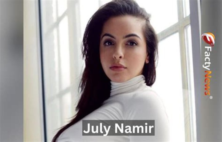 July Namir Height, Net Worth, Age, Wiki, Who, Facts, Biography