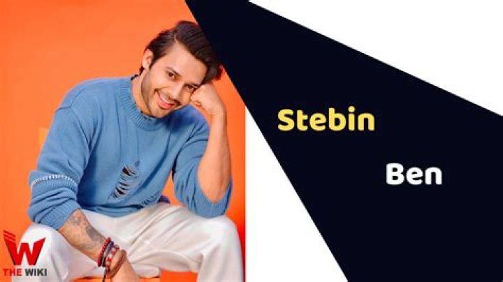 Stebin Ben Height, Weight, Net Worth, Age, Birthday, Wikipedia, Who, Nationality, Biography