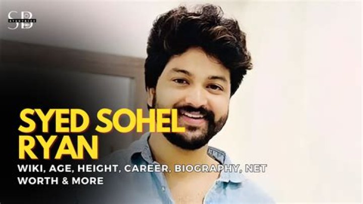 
Syed Sohel Ryan Height, Weight, Net Worth, Age, Birthday, Wikipedia, Who, Nationality, Biography 